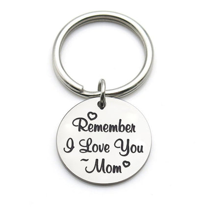 Hot Selling In Europe And America Remember I Love You Mom Stainless Steel Keychain Thanksgiving Mother's Day Gift